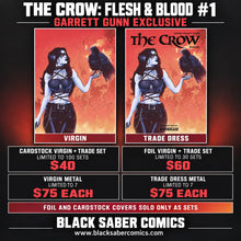 Load image into Gallery viewer, THE CROW: FLESH & BLOOD #1 BLACK SABER COMICS EXCLUSIVE - GARRETT GUNN