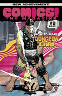 COMICS THE MAGAZINE #8 (ACHIEVEMENT UNLOCKED! THE DUNGEON CRAWLER CARL ISSUE IS HERE! IN )