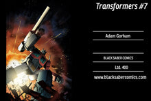 Load image into Gallery viewer, Transformers #7 - Black Saber Comics Exclusive by Adam Gorham ltd to 400 copies with COA
