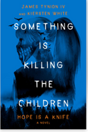 Something Is Killing the Children: Hope Is a Knife HARDCOVER