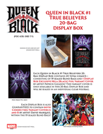 QUEEN IN BLACK #1 TRUE BELIEVERS 20-BAG DISPLAY BOX (SEALED BOX)